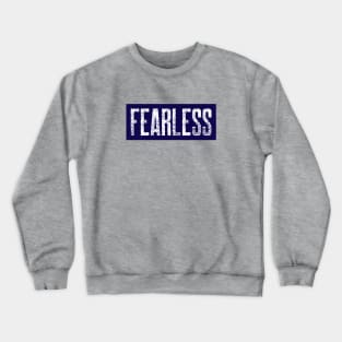 Fearless Crewneck Sweatshirt